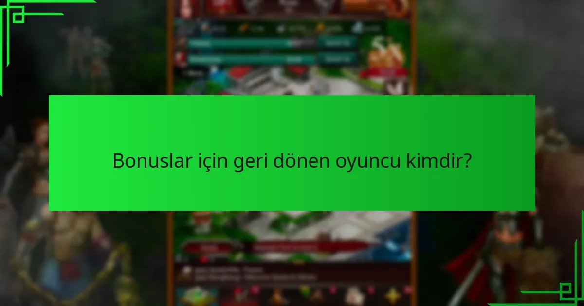 Bonuslar için geri dönen oyuncu kimdir?