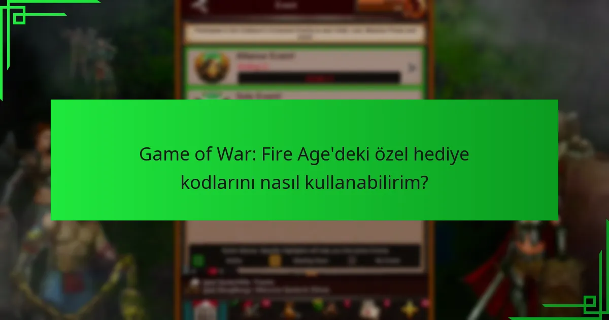 Game of War: Fire Age için yeni özel hediye kodları ne zaman yayınlanır?
