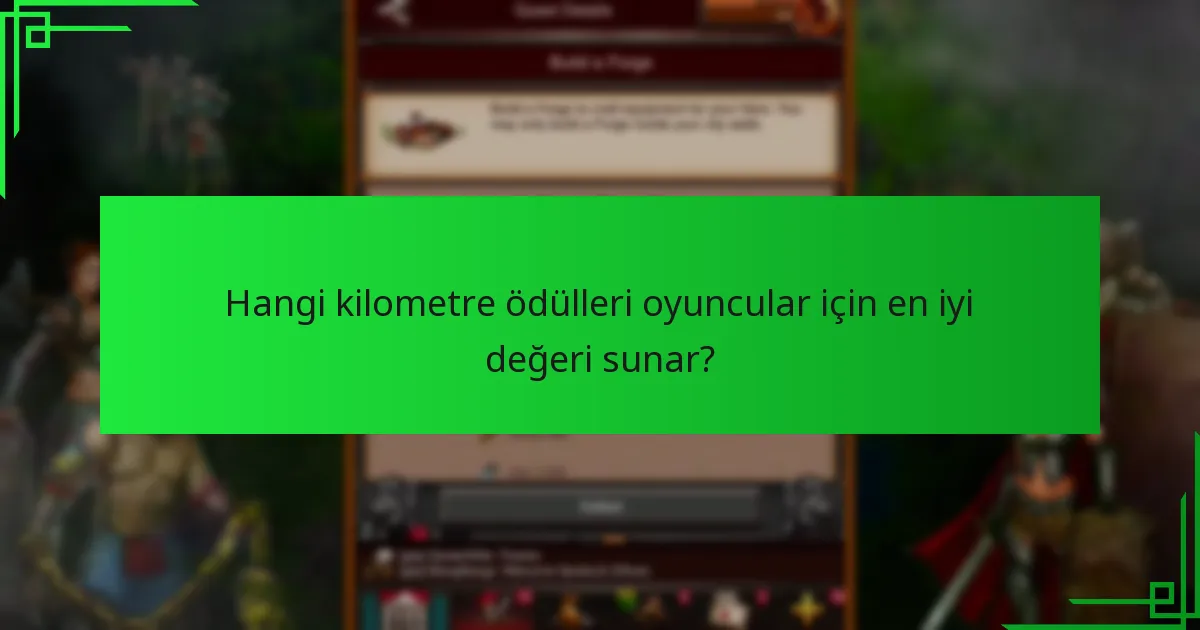 Hangi kilometre ödülleri oyuncular için en iyi değeri sunar?