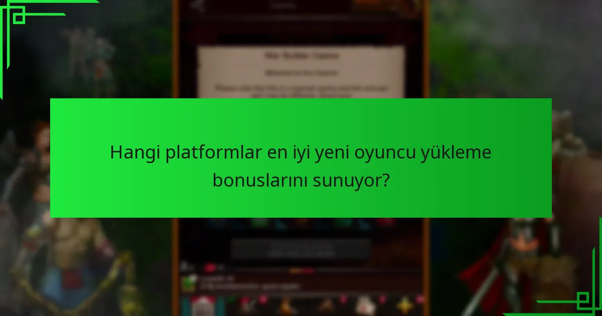 Yeni oyuncular yükleme bonuslarına nasıl kolayca erişebilir?