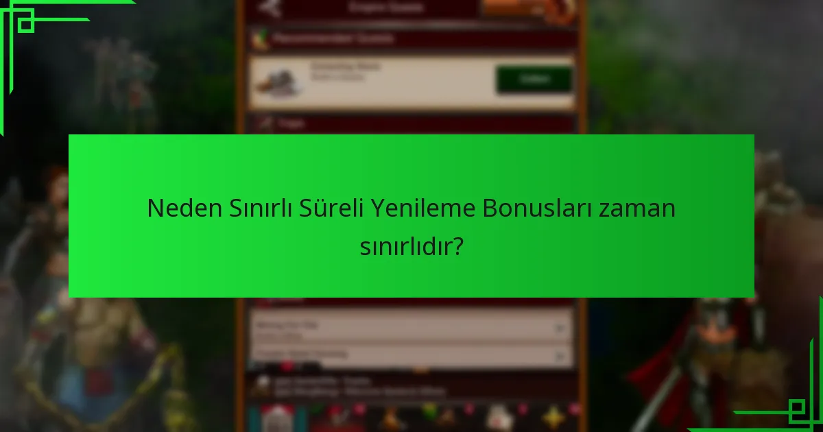 Sınırlı Süreli Yenileme Bonusları nasıl kullanılır?