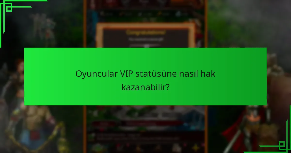 VIP üyeleri hangi özel ödülleri alır?