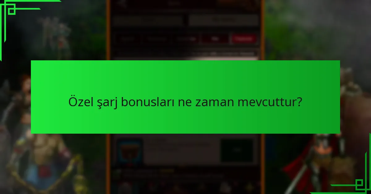 Şarj bonuslarının faydalarını en üst düzeye çıkarmak için hangi stratejiler uygulanabilir?