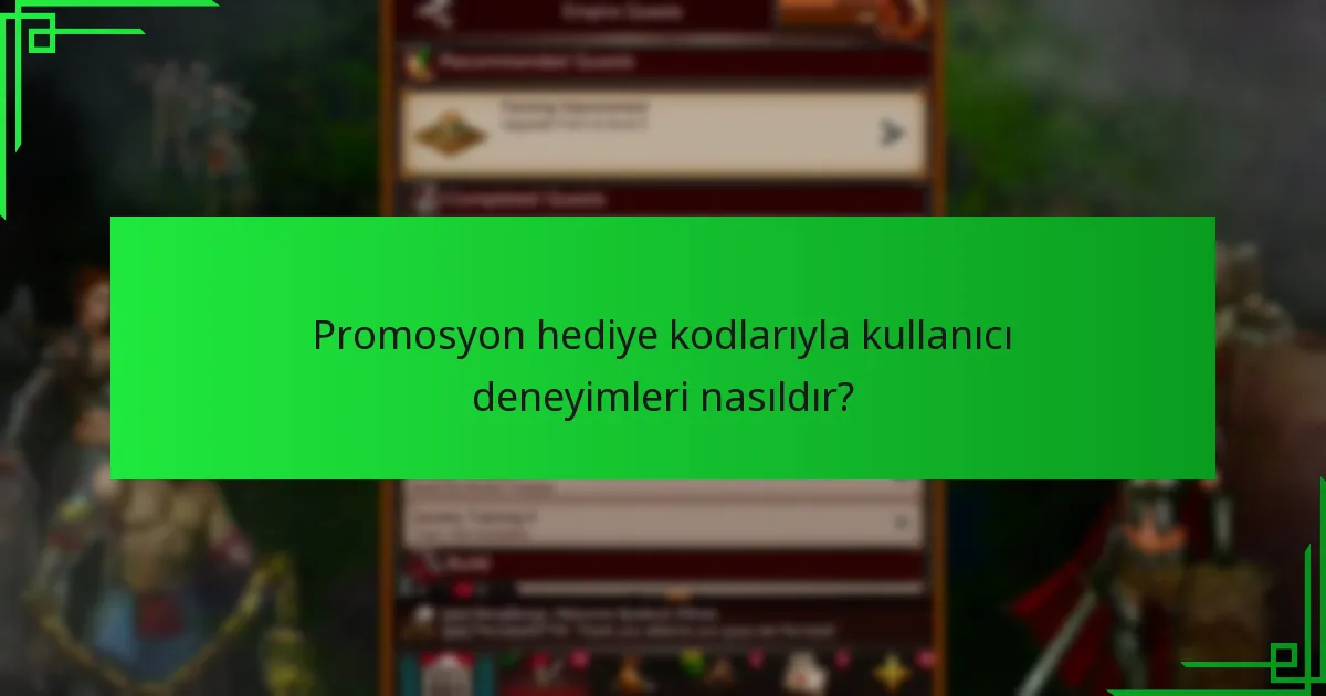Promosyon hediye kodlarını kullanmanın faydaları nelerdir?